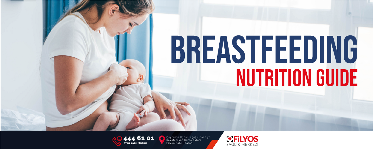 BREASTFEEDING NUTRITION GUIDE – Filyos Sağlık Merkezi