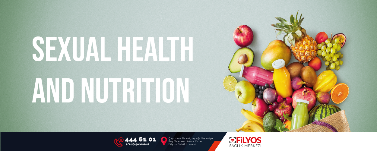 SEXUAL HEALTH AND NUTRITION Filyos Sa l k Merkezi