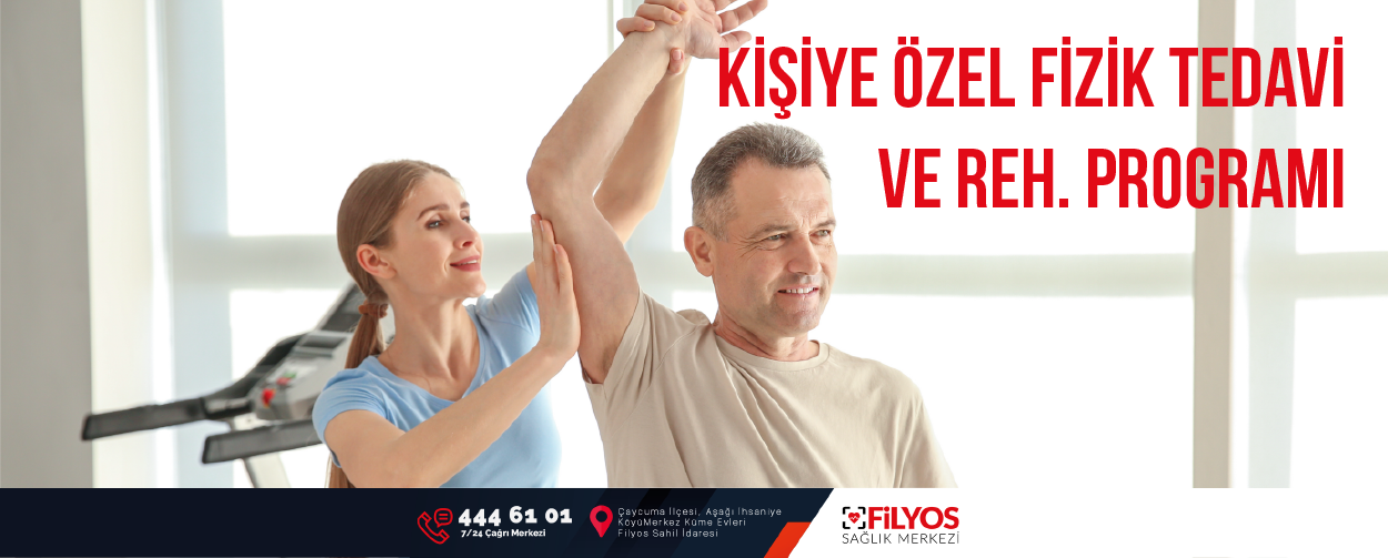 KİŞİYE ÖZEL FİZİK TEDAVİ VE REHABİLİTASYON PROGRAMI – Filyos Sağlık Merkezi